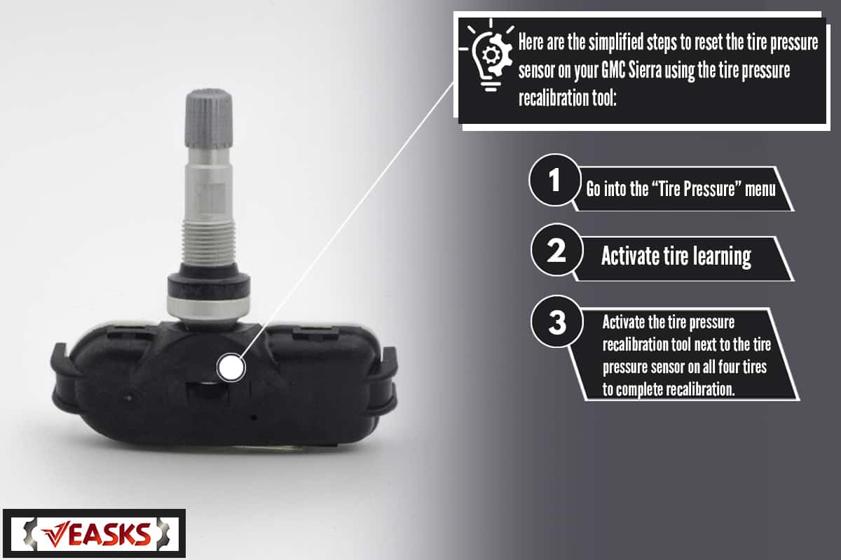 TPS, Tire Pressure Sensor used now a days on most vehicles, How To Reset Tire Pressure Sensor GMC Sierra [With And Without A Tool]