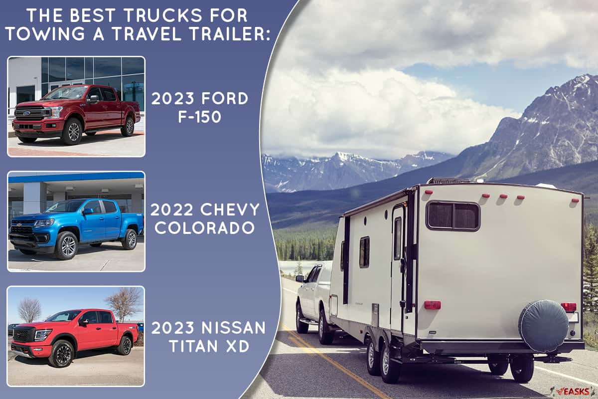 What Are The Best Trucks For Towing A Travel Trailer